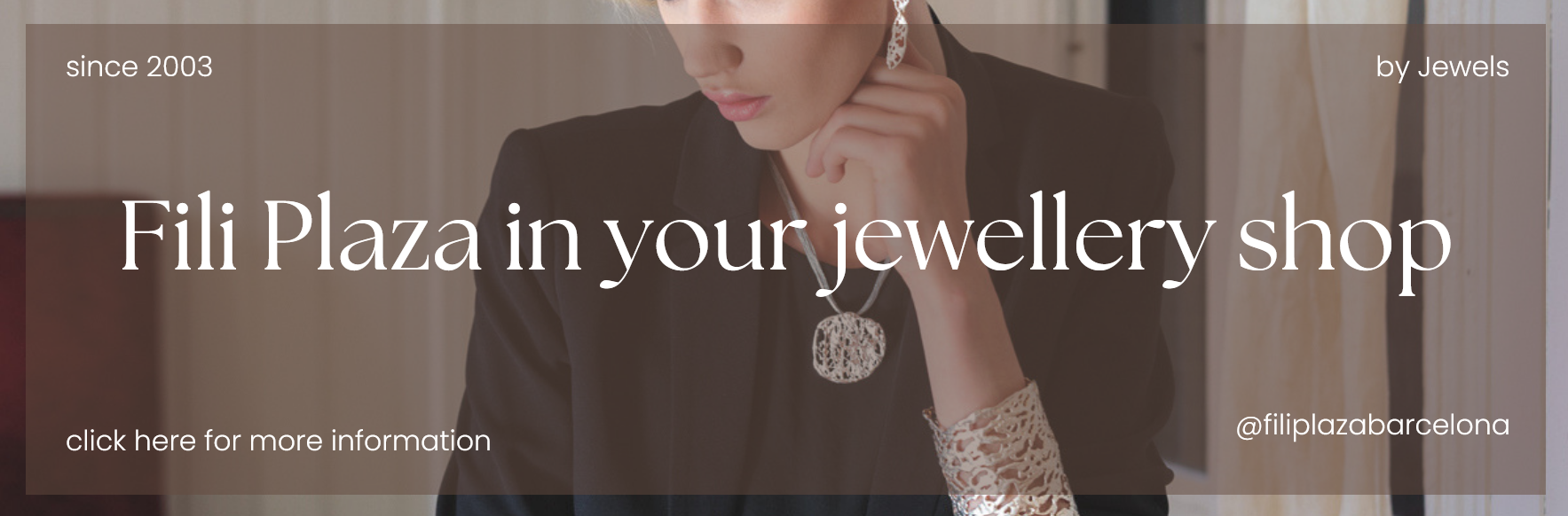 Fili Plaza in your jewellery shop